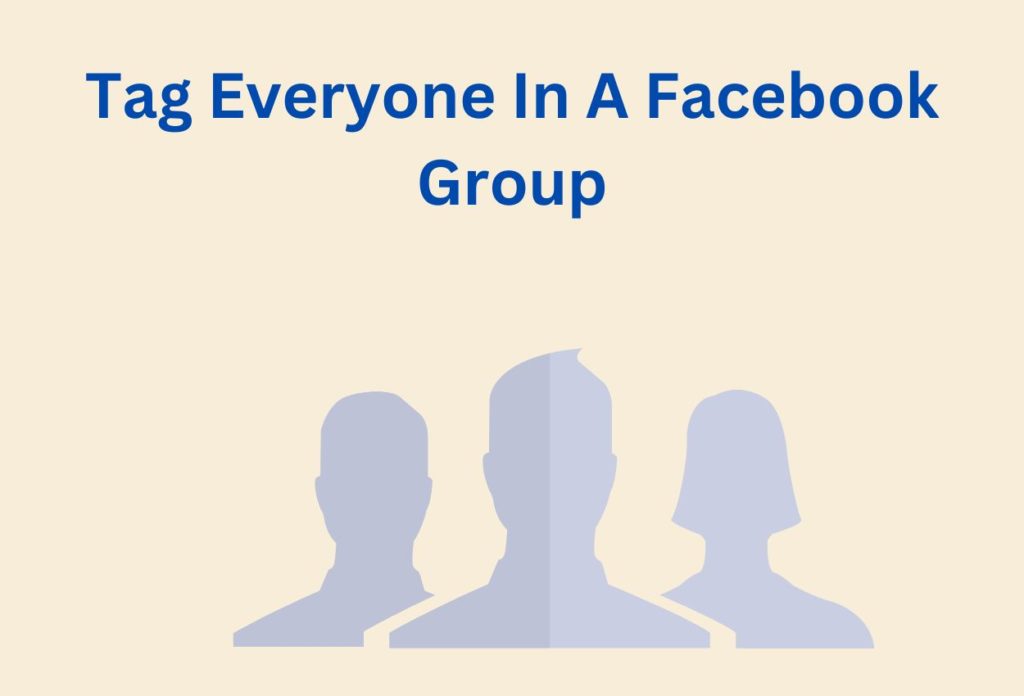 Tag Everyone in a Facebook Group