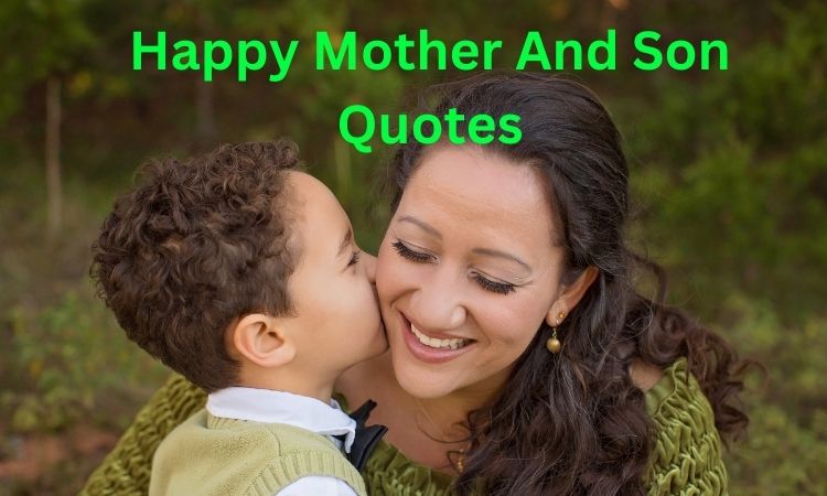 Happy Mother And Son Quotes