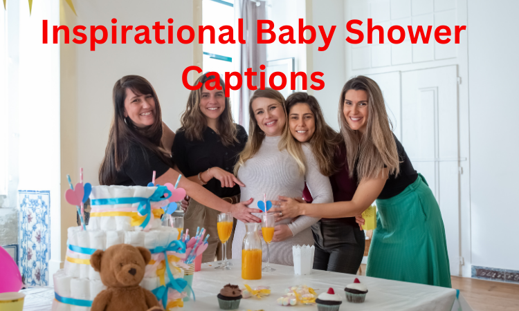 Inspirational Baby Shower Captions