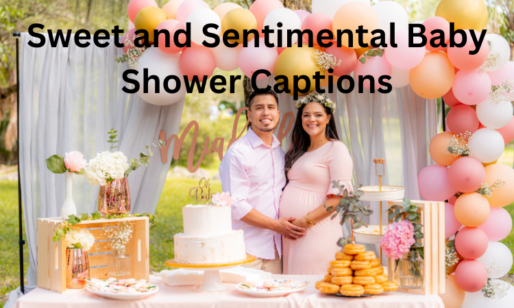 Sweet and Sentimental Baby Shower Captions