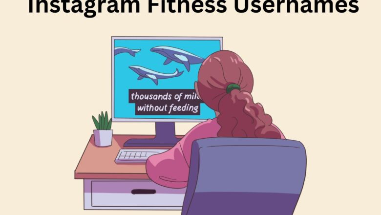 250+ User Names for Your Fitness Instagram Account